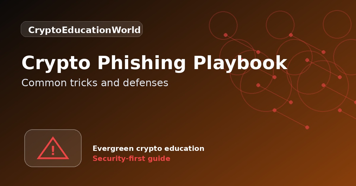 Crypto Phishing Playbook: Common Tricks and How to Avoid Them