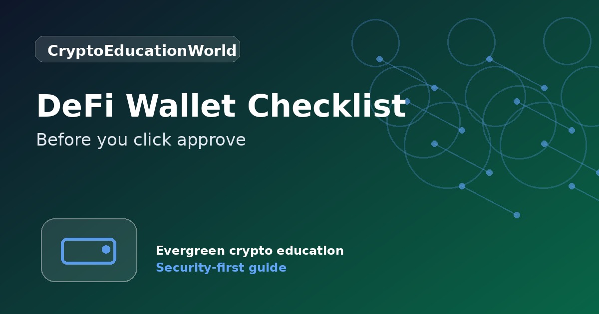 DeFi Wallet Connection Checklist Before You Click Approve