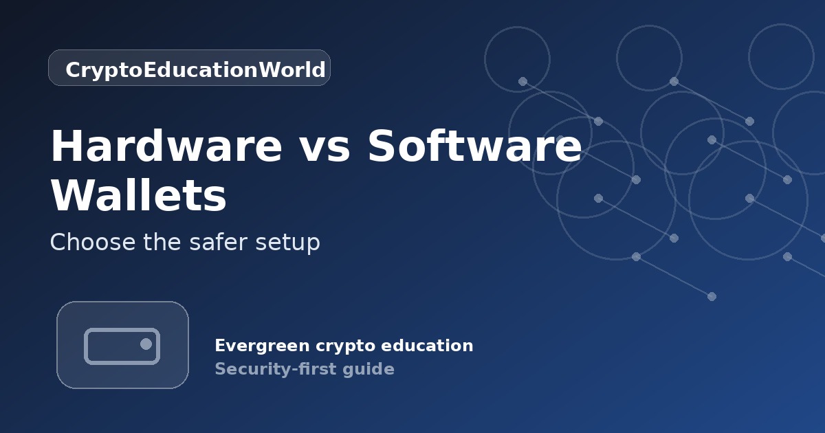 Hardware Wallets vs Software Wallets: Which Setup Fits Your Risk