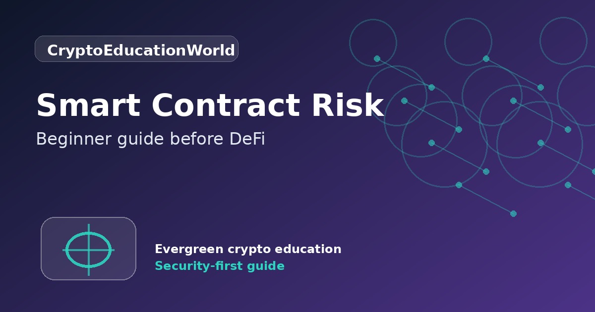 Smart Contract Risk: A Beginner Guide Before Using DeFi