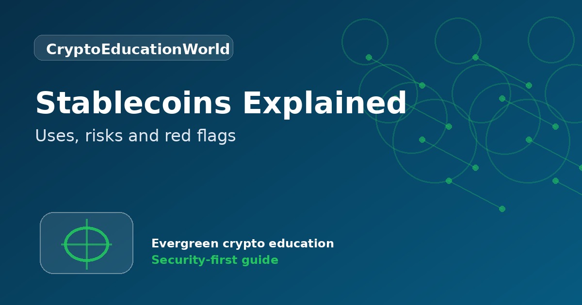 Stablecoins Explained: Uses, Risks and Red Flags